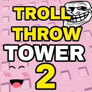 Thumbnail for TROLL Throw Tower! 2 😎 Game