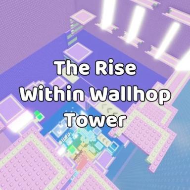 Thumbnail for [CARRY] The Rise Within Wallhop Tower Game