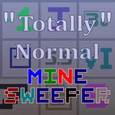 Thumbnail for Totally Normal Minesweeper Game