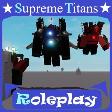 Thumbnail for [👑] Supreme Titans RP Game
