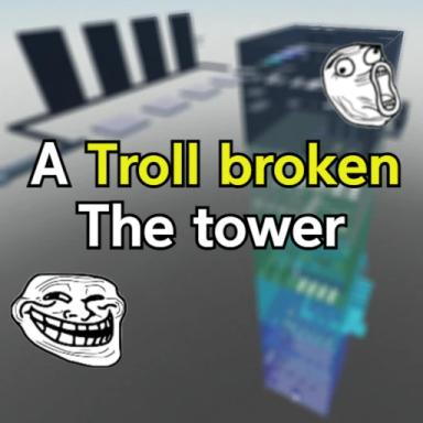Thumbnail for A Troll broken the tower Game