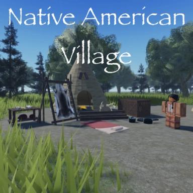 Thumbnail for (6.1k Visits!!!) Native American Village Game