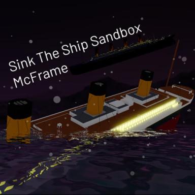 Thumbnail for Sink The Ship Sandbox (McFrame) Game