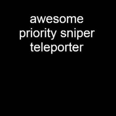 [FAST SOON] awesome priority sniper teleporter icon