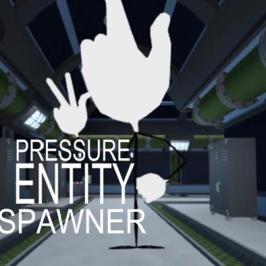 Thumbnail for  2YEARS OF Pressure Entity Spawner  Game