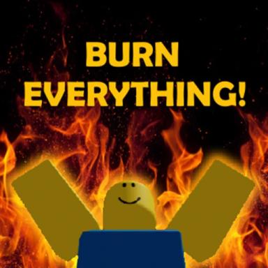 Thumbnail for 🔥 Burn Everything! 🔥 Game