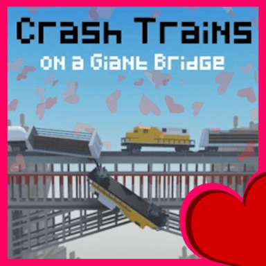 Thumbnail for [VALENTINES] Crash Trains on a Giant Bridge Game