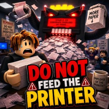 Thumbnail for DO NOT FEED THE PRINTER Game