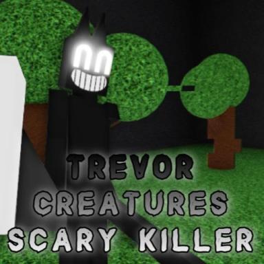 Thumbnail for Trevor Creatures Scary Killer Game