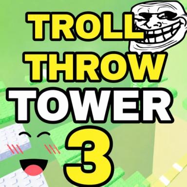 Thumbnail for TROLL Throw Tower! 3 😎 Game