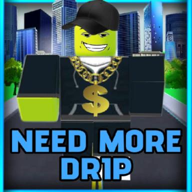 🧢NEED MORE  DRIP🧢  icon