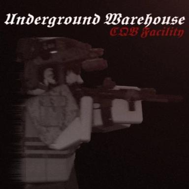 Thumbnail for Underground Warehouse CQB Facility [REUPLOAD] Game