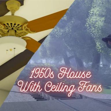 1950s house with ceiling fans(New Fans+new Signals icon