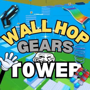 Thumbnail for Wallhop Gears Tower 👋 Game