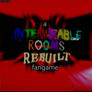 Thumbnail for A Interminable Rooms Rebuilt Fangame Game