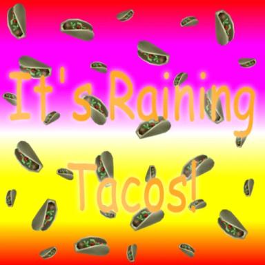 Thumbnail for it's raining tacos (from out of the sky) Game