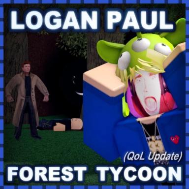 Thumbnail for [QoL] Logan Paul Forest Tycoon Game