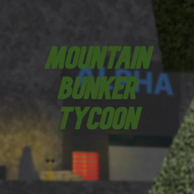 [ALPHA] Mountain Bunker Tycoon icon