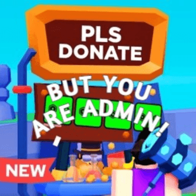 Thumbnail for Pls Donate But You Are Admin Game
