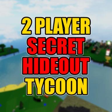 Thumbnail for 2 Player Secret Hideout Tycoon Game