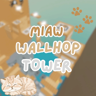 Thumbnail for [CARRY] Miaw Wallhop Tower Game