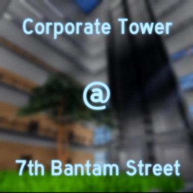 Thumbnail for Corporate Tower @ 7th Bantam S Game