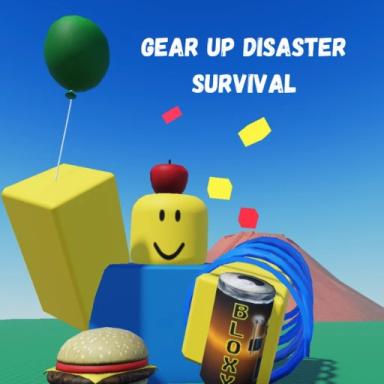 Thumbnail for Gear Up Disaster Survival Game