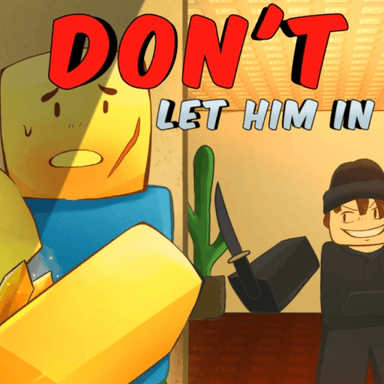 don't let him in 🏠 [HORROR] icon