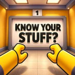 Thumbnail for Know Your Stuff? 🧠 Game