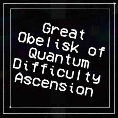 Thumbnail for Great Obelisk of Quantum Difficulty Ascension Game