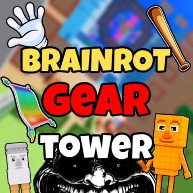 Thumbnail for Brainrot Gear Tower Game