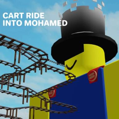 Thumbnail for Cart Ride Into Mohamed!(🎁Special offer🎉)  Game