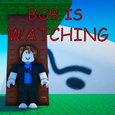 Thumbnail for  [WORLD 3🗻] Obby but Bob is Watching 👀 Game