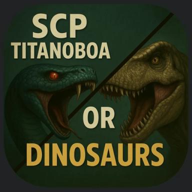 Thumbnail for SCP TITANBOA OR DINOSAURS Game