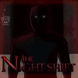 Thumbnail for The Night Shift [HORROR] Game