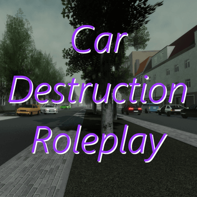 Thumbnail for Car Destruction Roleplay Game