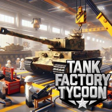 Thumbnail for Tank Factory Tycoon 💥 Game