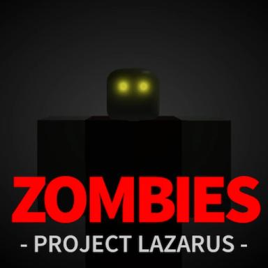 Thumbnail for Project Lazarus: 💀 ZOMBIES 💀 Game