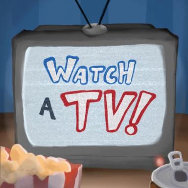 Thumbnail for Watch a TV! Game