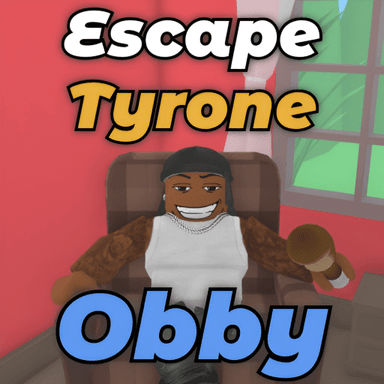Thumbnail for [NEW] Escape Tyrone Obby! Game