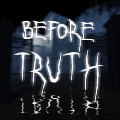 Thumbnail for Before Truth [Horror] Game