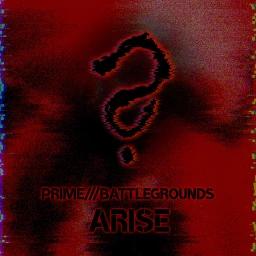 Thumbnail for [PART 1] Prime///Battlegrounds: Arise Game