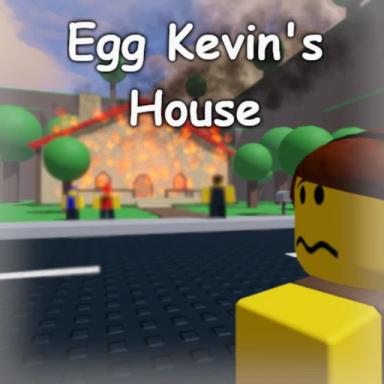 Thumbnail for Egg Kevin's House Game