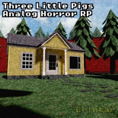 Thumbnail for Three Little Pigs RP [Analog Horror RP] Game