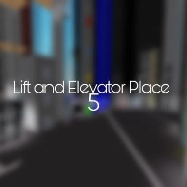 Thumbnail for Lift and Elevator Place 5 Game