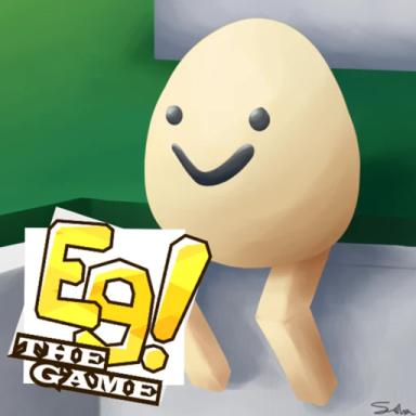 Thumbnail for 🥚 Eg!  Game