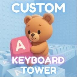 [UPD] Custom Keyboard Tower 💤 icon