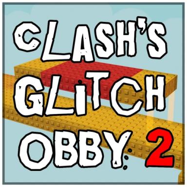 Thumbnail for Clash's Glitch Obby 2 Game