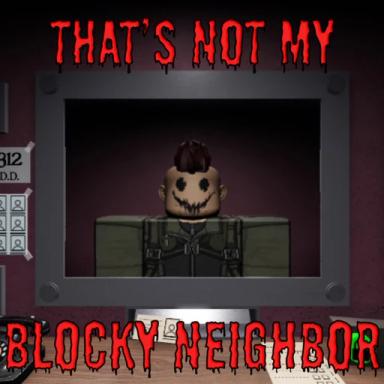 Thumbnail for Thats Not My Blocky Neighbor Game