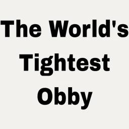 The World's Tightest Obby (Fixed)
 icon